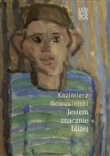 Zobacz : Jestem zna... - Kazimierz Nowosielski