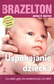 Uspokajani... - Thomas B. Brazelton, Joshua D. Sparrow -  Książka z wysyłką do Niemiec 