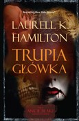 Zobacz : Trupia głó... - Laurell K. Hamilton