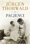 Zobacz : Pacjenci - Jurgen Thorwald