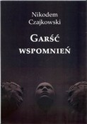 Książka : Garść wspo... - Nikodem Czajkowski
