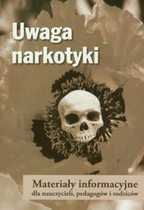 Bild von Uwaga narkotyki Materiały informacyjne dla nauczycieli, pedagogów i rodziców
