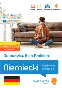 Obrazek Gramatyka. Kein Problem! Niemiecki. Objaśnienia i ćwiczenia (poziom podstawowy A1-A2, średni B1-B2 i