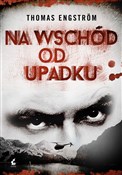 Polska książka : Na wschód ... - Thomas Engström