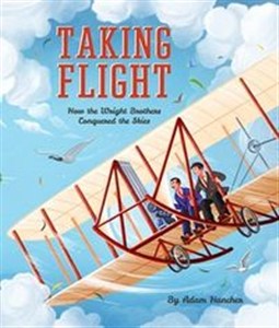 Bild von Taking Flight How the Wright Brothers Conquered the Skies