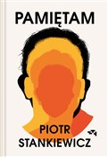 Zobacz : Pamiętam - Piotr Stankiewicz