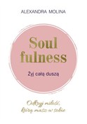 Zobacz : Soulfulnes... - Alexandra Molina