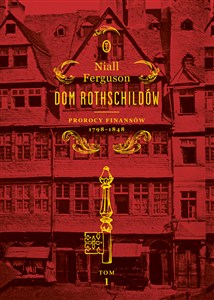 Bild von Dom Rothschildów Tom 1 Prorocy finansów 1798-1848