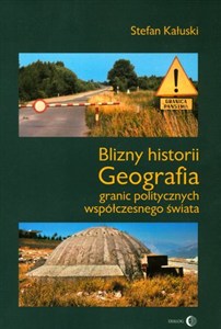 Obrazek Blizny historii Geografia granic politycznych współczesnego świata