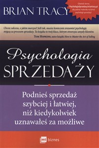 Bild von Psychologia sprzedaży Podnieś sprzedaż szybciej i łatwiej, niż kiedykolwiek uznawałeś za możliwe