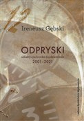 Odpryski - Ireneusz Gębski -  Książka z wysyłką do Niemiec 