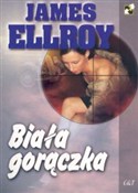 Książka : Biała gorą... - James Ellroy