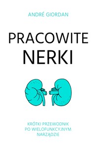 Bild von Pracowite nerki Krótki przewodnik po wielofunkcyjnym narządzie