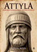 Attyla. Na... - John Man -  polnische Bücher