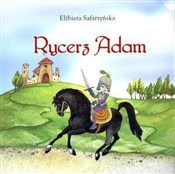 Rycerz Ada... - Elżbieta Safarzyńska - buch auf polnisch 