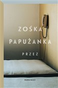 Przez - Zośka Papużanka -  Książka z wysyłką do Niemiec 