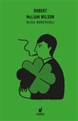 Ulica marz... - Wilson Robert McLiam -  fremdsprachige bücher polnisch 