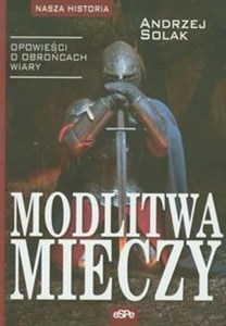 Bild von Modlitwa mieczy Opowieści o obrońcach wiary