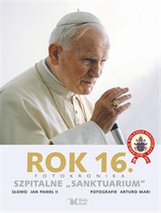 Obrazek Rok 16 Fotokronika. Szpitalne "Sanktuarium"
