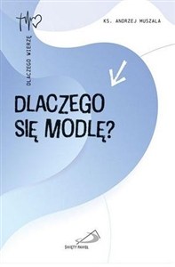 Obrazek Dlaczego się modlę?