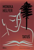 Tatuś - Helfer Monika -  polnische Bücher