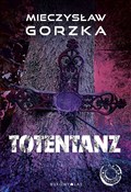 Totentanz - Mieczysław Gorzka - buch auf polnisch 