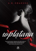 Wplątana - A.B. Obarska -  polnische Bücher