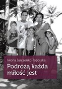 Podróżą ka... - Iwona Jurczenko-Topolska -  fremdsprachige bücher polnisch 