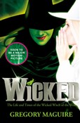 Zobacz : Wicked - Gregory Maguire
