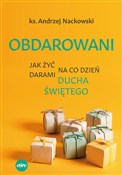 Obdarowani... - Andrzej Nackowski -  fremdsprachige bücher polnisch 