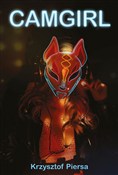 Książka : Camgirl - Krzysztof Piersa