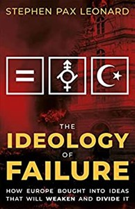 Bild von The Ideology of Failure How Europe Bought Into Ideas That Will Weaken and Divide It