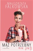 Mąż potrze... - Małgorzata Falkowska -  Książka z wysyłką do Niemiec 