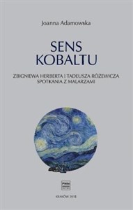 Obrazek Sens kobaltu Zbigniewa Herberta i Tadeusza Różewicza spotkania z malarzami