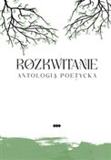 Rozkwitani... - H. Kryściak, I. Bober, M. Stanisławowska, E. Andrukiewicz, J. Reggel, K. Michałowska -  fremdsprachige bücher polnisch 