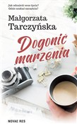 Zobacz : Dogonić ma... - Małgorzata Tarczyńska
