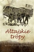 Ałtajskie ... - Witold Michałowski - buch auf polnisch 