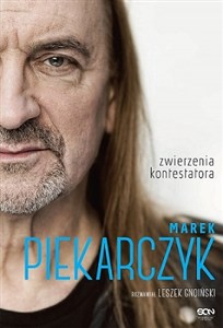 Obrazek Marek Piekarczyk Zwierzenia kontestatora
