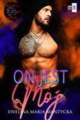 On jest mó... - Ewelina Maria Mantycka -  Książka z wysyłką do Niemiec 
