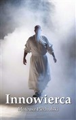 Polska książka : Innowierca... - Mateusz Piechulski