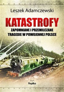 Obrazek Katastrofy Zapomniane i przemilczane tragedie w powojennej Polsce