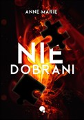 Zobacz : Niedobrani... - Anne Marie