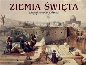 Obrazek Ziemia Święta Litografie Davida Robertsa