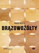 Brązowożół... - Paulo Scott -  polnische Bücher
