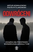 Odwróceni - Piotr Pytlakowski, Artur Kowalewski -  Książka z wysyłką do Niemiec 