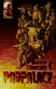 Podpalacz - Wojciech Chmielarz -  Polnische Buchandlung 