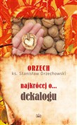 Zobacz : Orzech naj... - Stanisław Orzechowski