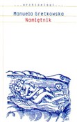 Książka : Namiętnik - Manuela Gretkowska