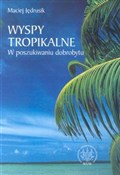 Wyspy trop... - Maciej Jędrusik -  Książka z wysyłką do Niemiec 