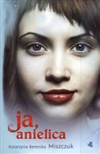 Polnische buch : Ja anielic... - Katarzyna Berenika Miszczuk